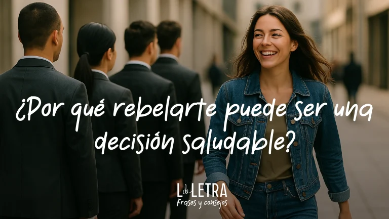 ¿POR QUÉ REBELARTE PUEDE SER UNA DECISIÓN SALUDABLE?