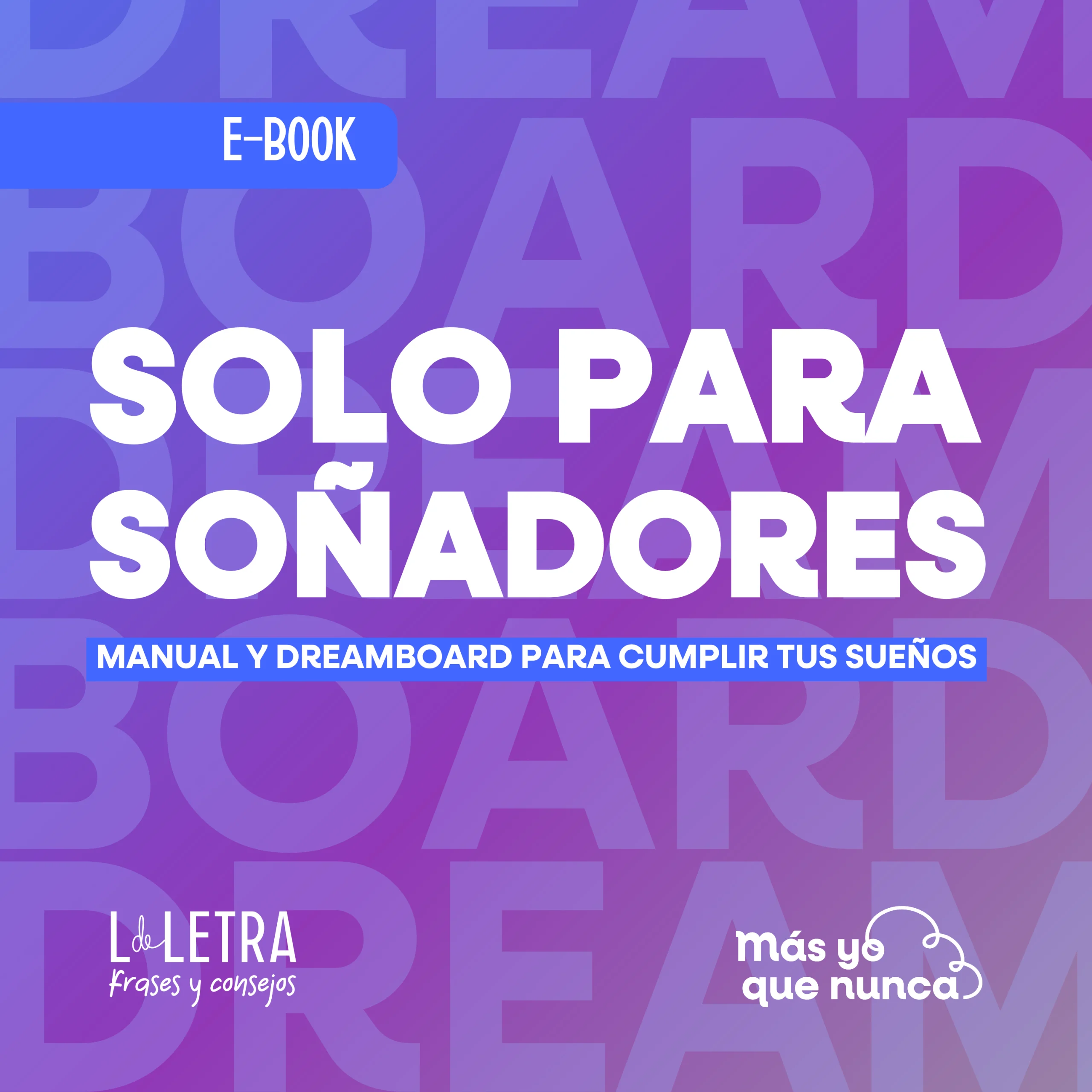 Solo para Soñadores - Manual y Dreamboard Para Tus Sueños